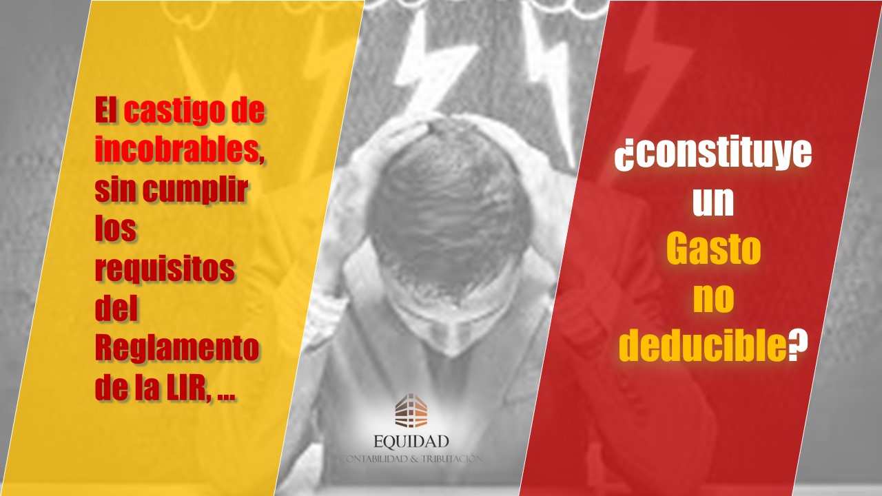 Castigo de incobrables: ¿GASTO NO DEDUCIBLE?